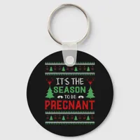 Its The Season To Be Pregnant Funny Christmas Keychain