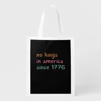 No Kings In America Since 1776 Freedom Anti Crown Grocery Bag