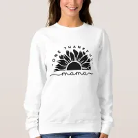 One Thankful Mama Typography Sweatshirt