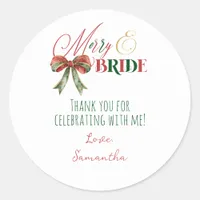 Merry & Bride Winter Christmas Bride Bachelorette Classic Round Sticker