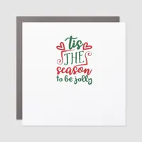 Tis The Season Funny Trendy Car Magnet