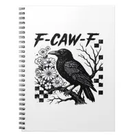 Funny Humor Crow Gothic F-Caw-F Essential Notebook