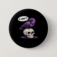 F-Caw-F Crow Skull Halloween Humor Graphic Design  Button