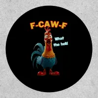F-Caw-F The Funny Chicken Humor F-Caw-F Rooster Patch