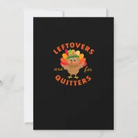 Leftovers Are For Quitters Cute Gobble Thanksgivin Holiday Card