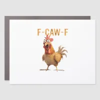 Funny Screaming Chicken F Caw F Humor Car Magnet
