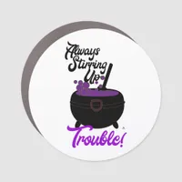 Must Stir Up Trouble Cauldron Halloween Fun Car Magnet