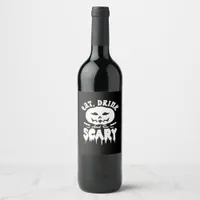 Eat Drink And Be Scary Halloween Retro Classic Wine Label