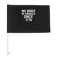 No Kings In America Since 1776 Democrats Patriotic Car Flag