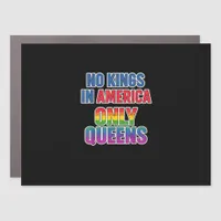 No Kings In America Only Queens Funny Queer Gay Pr Car Magnet
