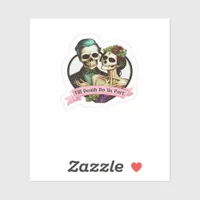 Till Death Do Us Part Valentine Skeleton Classic  Sticker
