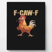 F-Caw-F Chicken Classic Basic Style Plaque