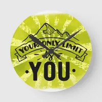 Your only limit is you motivational inspirational round clock