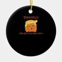Trumpkin Make Halloween Great Again – Funny Costum Ceramic Ornament