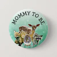 Mommy to Be Forest Animals Baby Shower Button
