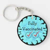 Fully Vaccinated against Covid 19 Button Keychain