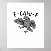 F-Caw-F Classic Minimal Clean Poster