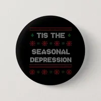 Tis Seasonal Depression Meme Quote Button