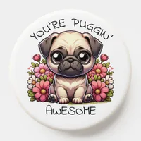 You're Puggin' Awesome | Cute Pug Pun PopSocket