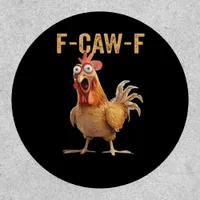 Funny Screaming Chicken F-Caw-F Joke Design Classi Patch