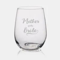 Elegant Mother of The Bride Wedding Party Stemless Wine Glass