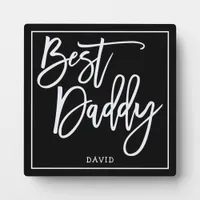 Best Daddy Gift Black White Script Typography Name Plaque