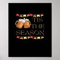 Tis The Season Oktoberfest Fun Beer Festival Fall  Poster