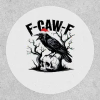 F-Caw-F Essential Funny Quote Patch