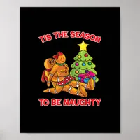 Tis The Season To Naughty Gingerbread Man Couple Poster