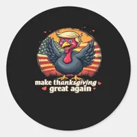 Make Thanksgiving Great Again Thanksgiving Classic Classic Round Sticker