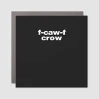 F-Caw-F Crow Funny Crow Retro Classic Car Magnet