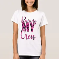 Raising My Crew - Mother's Day T-Shirt