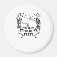 Till Death Do Us Party Skeleton Bridesmaid Theme Magnet