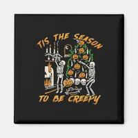 Halloween Creepy Season The Season To Be Creepy Magnet