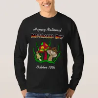 Happy National Mushroom Day | October 15th   T-Shirt