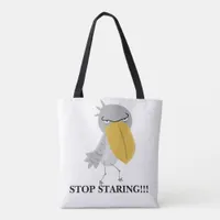 Funny Shoebill Stop Staring Tote Bag