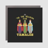 Tis Season For Tamales A Funny Mexican Christmas T Car Magnet