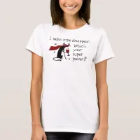 Make Wine Disappear Superpower Quote with Cat T-Shirt