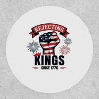 Rejecting Kings Since 1776 Patriotic Aesthetic Patch
