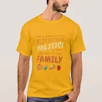 Time To Stuff My Face While Discussing Politics  T-Shirt