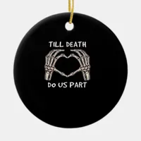 Unisex Til Death Do Us Part, Bride To Be, Bones, M Ceramic Ornament