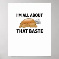 I'm All About That Baste Poster