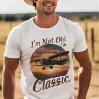 I'm Not Old I'm Classic Airplane T-Shirt