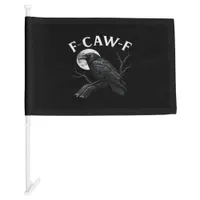 Gothic F-Caw-F Humor Funny Crow Car Flag