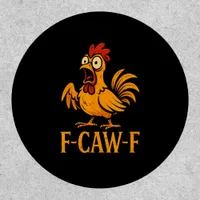 F-Caw-F Funny Chicken Humor Chicken Meme Chicken L Patch