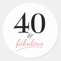 40 and Fabulous | Typography 40th Birthday Classic Round Sticker