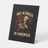 No Kings In America Since 1776 Anti-Donald Trumpp Pedestal Sign