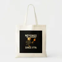 No Kings In America Since 1776 Funny Freedom Vibe Tote Bag