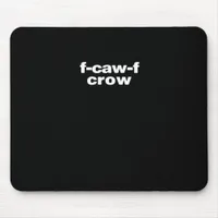 F-Caw-F Crow Funny Crow Retro Classic Mouse Pad
