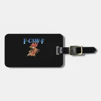 F-Caw-F Chicken Classic Cool Unique Luggage Tag